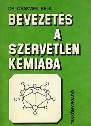 dr. Cskvri Bla - Bevezets a szervetlen kmiba