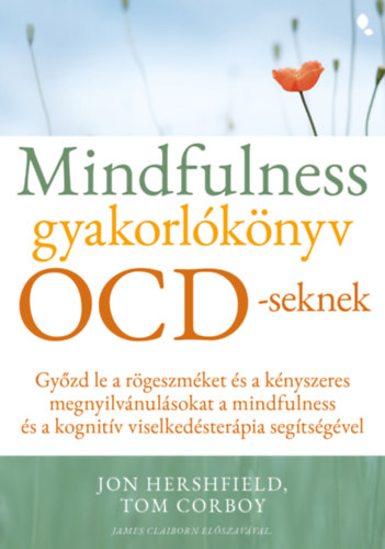 Tom Corboy, Jon Hershfield - Mindfulness gyakorl�k�nyv OCD-seknek