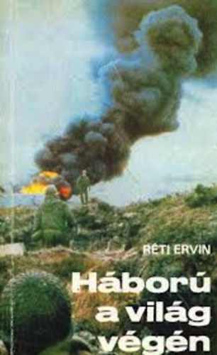 R�ti Ervin - H�bor� a vil�g v�g�n
