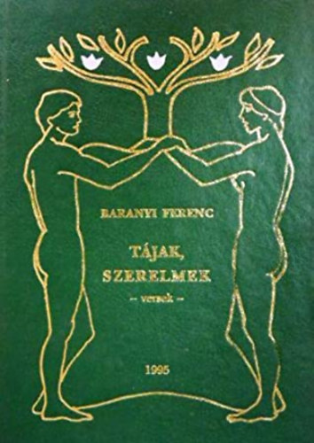 Baranyi Ferenc - Tájak, szerelmek