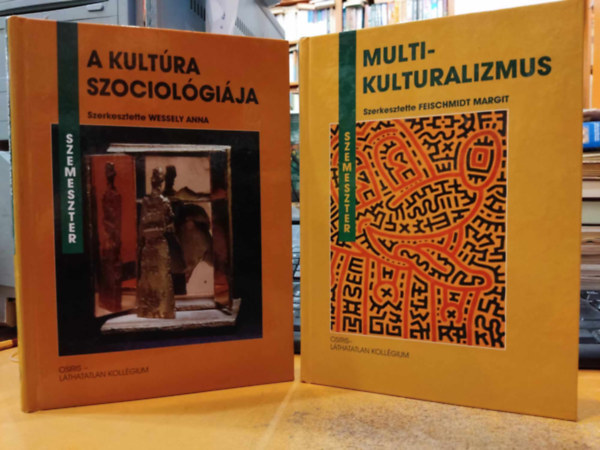 Wessely Anna (szerk.), Feischmidt Margit (szerk.) - 2 db Osiris - Lthatatlan kollgium: A kultra szociolgija + Multikulturalizmus (szemeszter)
