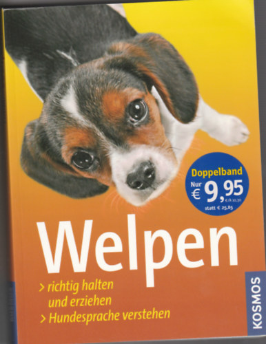 Welpen - richtig halten und eziehen - Hunndesprache verstehen (Kölykök - megfelelő tartás és nevelés -Német nyelvű)