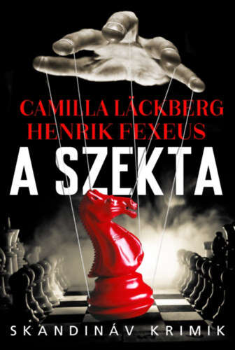 Camilla Lckberg, Henrik Fexeus - A szekta