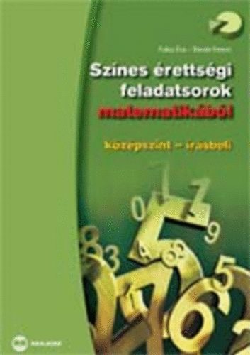 Fuksz Éva, Riener Ferenc - Színes érettségi feladatsorok matematikából, középszint - írásbeli