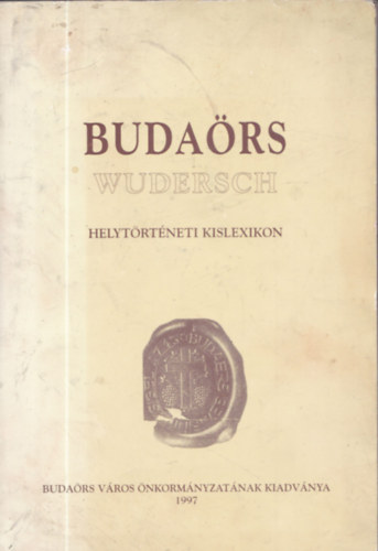 Filipszky I., gr.Bercsnyi Zs., Kiss I. G. - Budars (helytrtneti kislexikon)