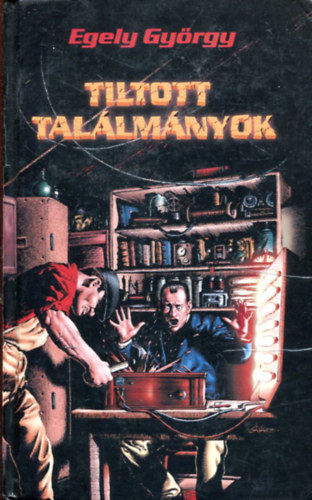 Egely Gyrgy - Tiltott tallmnyok