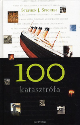Stephen J. Spignesi - 100 katasztrfa