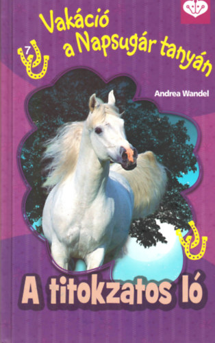 Andrea Waldel - A titokzatos l� - Vak�ci� a Napsug�r tany�n