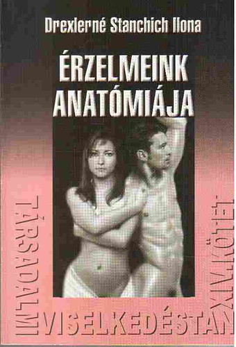 Drexlern Stanchich Ilona - rzelmeink anatmija - Trsadalmi viselkedstan XIV. ktet
