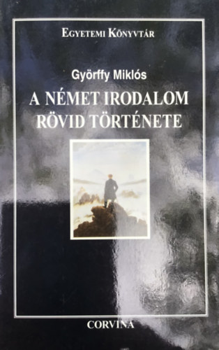 Gy�rffy Mikl�s - A n�met irodalom r�vid t�rt�nete