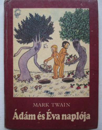 Mark Twain - �d�m �s �va napl�ja