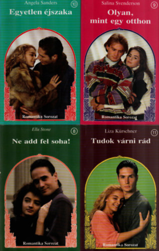 Eva Gay Benet, Liza Krschner, Angela Sanders, Salina Svenderson, Ella Stone, Judith Joplin, Sheila Bruckner, Kathrin Blackwood, Mary Mcleane - 9 db Romantika Sorozat: Az ismeretlen ismers, Makrancos szerelmesek, tzokogott nszjszakk, Tl az cenon, Ne add fel soha, Olyan, mint egy otthon, Egyetlen jszaka, Tudok vrni rd, Menj csak a szved utn.
