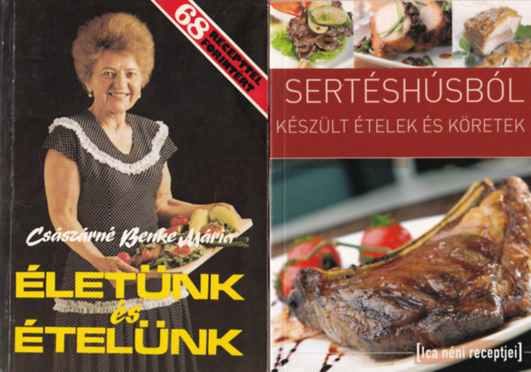 Bartos Klra, Baki Jzsef (szerk.), Tbori Ilona (szerk.), Csszrn Benke Mria - 4 db Szakcsknyv: letnk s telnk, Sertshsbl kszlt telek s kretek, Gizi nni szakcsknyve, Nagymama titkos receptjei