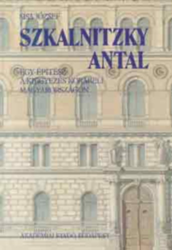 Sisa Jzsef - Szkalnitzky Antal (Egy ptsz a kiegyezs korabeli Magyarorszgon) Dediklt + Szkalnitzky Antal (Egy ptsz a kiegyezs korabeli Magyarorszgon) Kandidtusi rtekezs tzisei ( 2 db kiadvny)