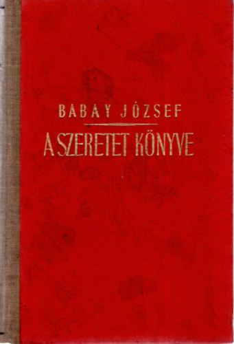 Babay József - A szeretet könyve