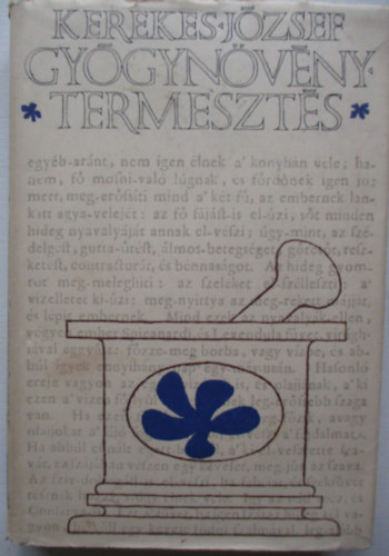 Kerekes József - Gyógynövénytermesztés