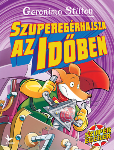 Geronimo Stilton - Szuperegérhajsza az időben