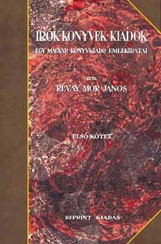 Rvay Mr Jnos - rk, knyvek, kiadk - Egy magyar knyvkiad emlkiratai I-II.