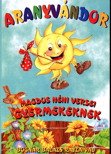 Cser Magdolna - Aranyvándor (Magdus néni versei gyermekeknek)