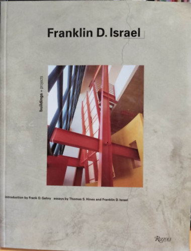 Frank O. Gehry, Thomas S. Hines, Franklin D. Israel - Franklin D. Israel: Buildings + Projects