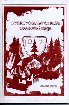 Garda Dezs (szerk.) - Gyergyszentmikls monogrfija