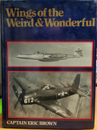 Captain Eric M. Brown RN - Wings of the Weird & Wonderful