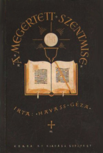 Havass Gza - A megrtett szentmise