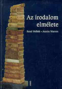 Wellek, Ren�, Warren, Austin - Az irodalom elm�lete