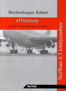 Hochenburger Rbert - Edirectory - Netware 6.5 krnyezetben