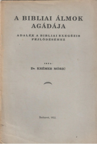 Dr. Krmer Mric - A bibliai lmok Agdja