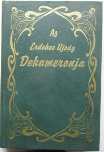 Kabos Ede (szerk.) - Az �rdekes �js�g dekameronja I. k�tet