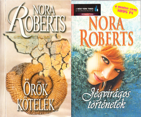 Nora Roberts - Nora Roberts könyvek (2db.): Jégvirágos történetek + Örök kötelék