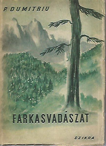 Petru Dimitriu - Farkasvadszat
