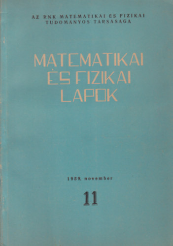 Kiss Ern (szerk.) - Matematikai s fizikai lapok 11. 1959 november