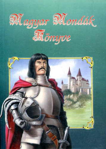 Arany Jnos, Benedek  Elek, Boross Vilmos, Etvs Kroly, Gebnyi Jnos, Jkai Mr, Keresztury Klmn, Lbn Antal, Mikszth Kmn, P. Szathmry Kroly, Rvai Jzsef - Magyar mondk knyve