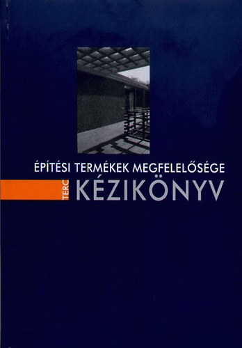 Horvth Sndor (szerkeszt) - ptsi termkek megfelelsge kziknyv