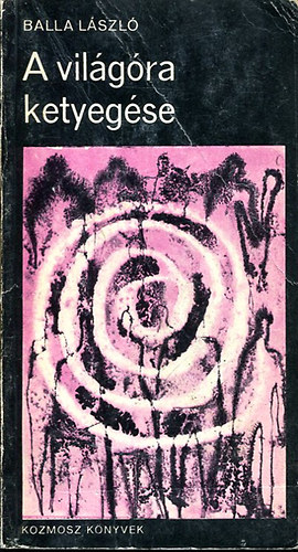 Balla L�szl� - A vil�g�ra ketyeg�se