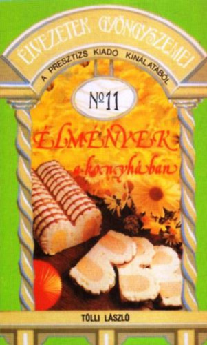 T�lli L�szl� - �lm�nyek a konyh�ban