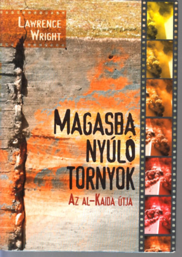 Lawrence Wright - Magasba ny�l� tornyok (Az Al-Kaida �tja)
