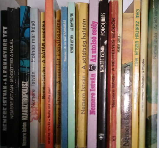 Nemere Istv�n - 35 db. Nemere Istv�n k�tet: A legnagyobb t�t, M�g�tted a hal�l, Klausztropolisz, Holnap m�r k�s�, A S�t�n csapd�ja, Nulla �ra nulla perc, A r�m�let ir�ny�t�sz�ma, G�tszakad�s, Az �rny�k fiai, A s�t�ts�g hat�r�n, Az utols�