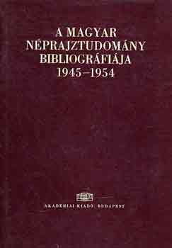 Sndor Istvn (szerk.) - A magyar nprajztudomny bibliogrfija 1945-1954