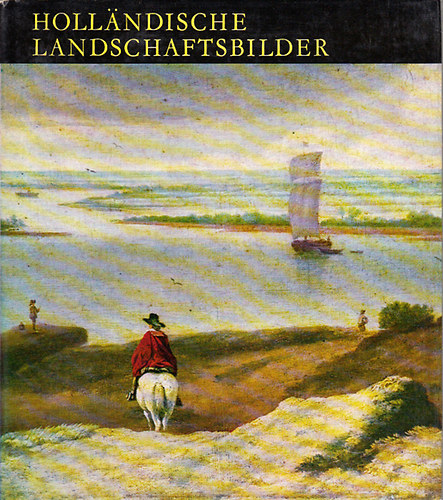 Czobor �gnes - Hollandische Landschaftsbilder
