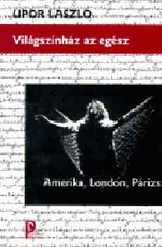 Upor László - Világszínház az egész