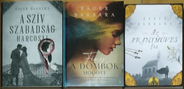 Bauer Barbara - 3db Bauer Barbara reg�ny - A sz�v szabads�gharcosai, F�ny a dombok m�g�tt, Az arnym�ves fi�