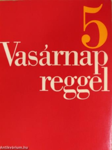 (ism. szerz) - Vasrnap reggel 5