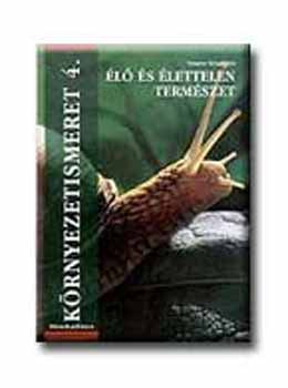 Tomp�n� Balogh M�ria - K�rnyezetismeret - �l� �s �lettelen k�rnyezet mf. 4.oszt.