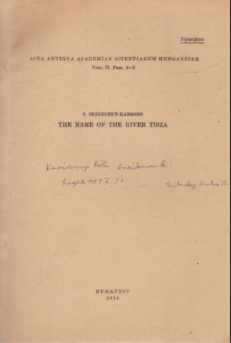 S. Szdeczky-Kardoss - The name of the river Tisza - Klnlenyomat - Dediklt ( angol nyelv )