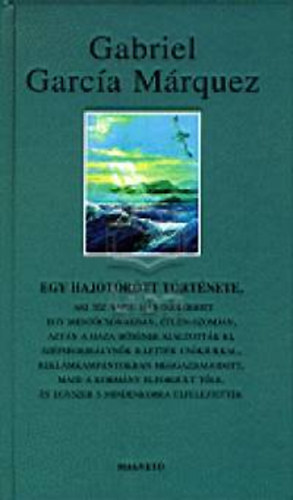Gabriel García Márquez - Egy hajótörött története