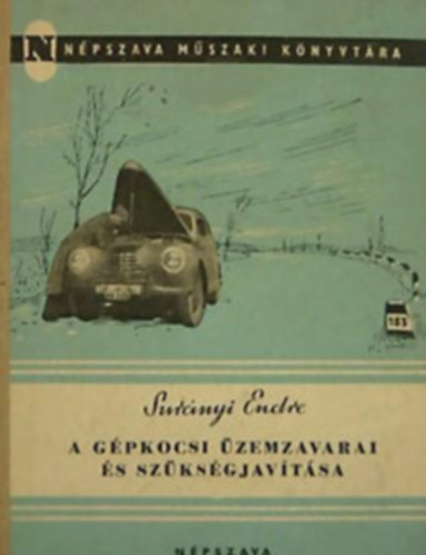 Surányi Endre - A gépkocsi üzemzavarai és szükségjavítása