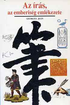 Georges Jean - Az írás, az emberiség emlékezete